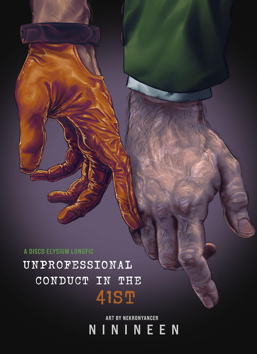 Unprofessional Conduct in the 41st Cover of Unprofessional Conduct in the 41st, art by nekronyancer: a gloved hand and a bare hand almost touching